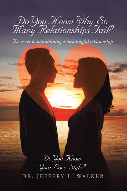 Do You Know Why So Many Relationships Fail? Do You Know Why So Many Relationships Fail?