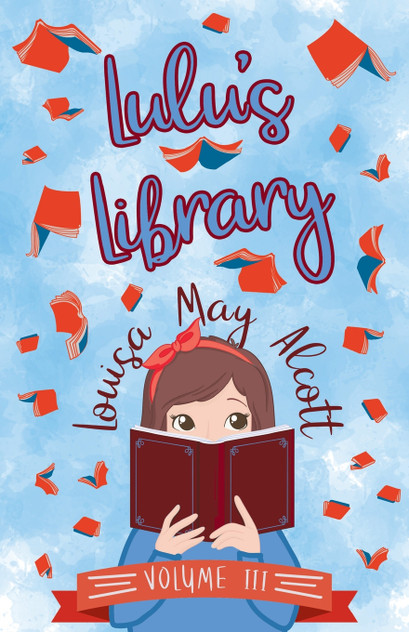 Lulu's Library, Volume III Lulu's Library, Volume III