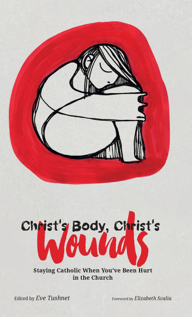 Christ's Body, Christ's Wounds Christ's Body, Christ's Wounds