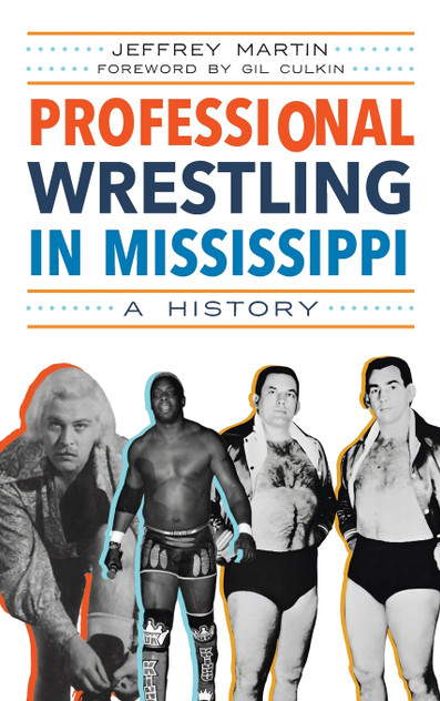 Professional Wrestling in Mississippi Professional Wrestling in Mississippi