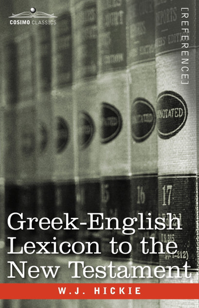 Greek-English Lexicon to the New Testament Greek-English Lexicon to the New Testament