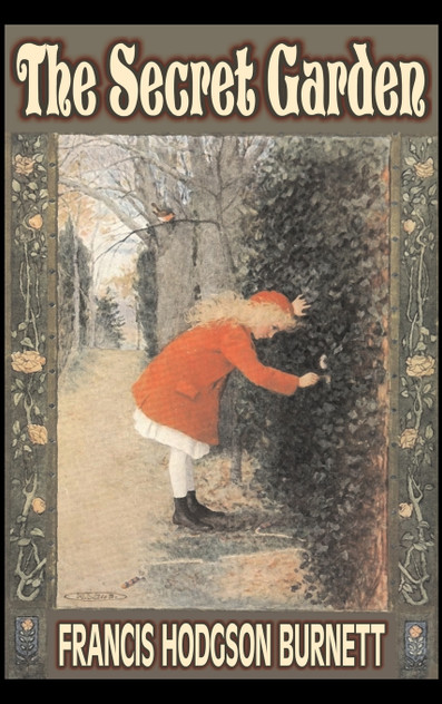 The Secret Garden by Frances Hodgson Burnett, Juvenile Fiction, Classics, Family The Secret Garden by Frances Hodgson Burnett, Juvenile Fiction, Classics, Family