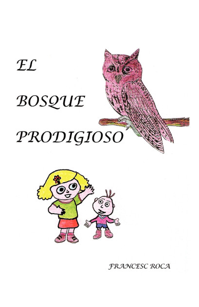 El Bosque Prodigioso El Bosque Prodigioso