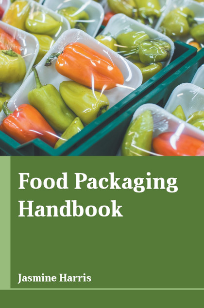 Food Packaging Handbook Food Packaging Handbook