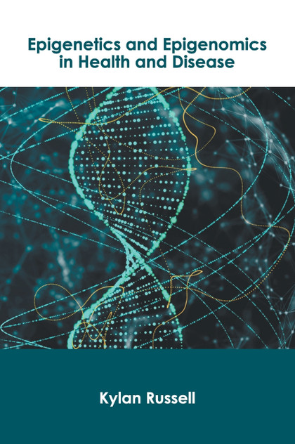 Epigenetics and Epigenomics in Health and Disease Epigenetics and Epigenomics in Health and Disease