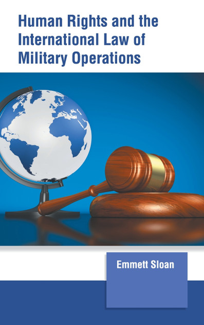 Human Rights and the International Law of Military Operations Human Rights and the International Law of Military Operations