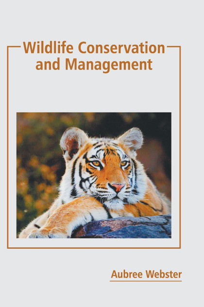 Wildlife Conservation and Management Wildlife Conservation and Management