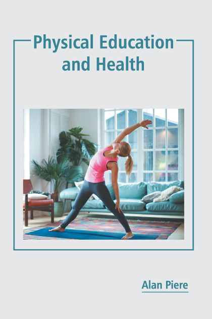 Physical Education and Health Physical Education and Health