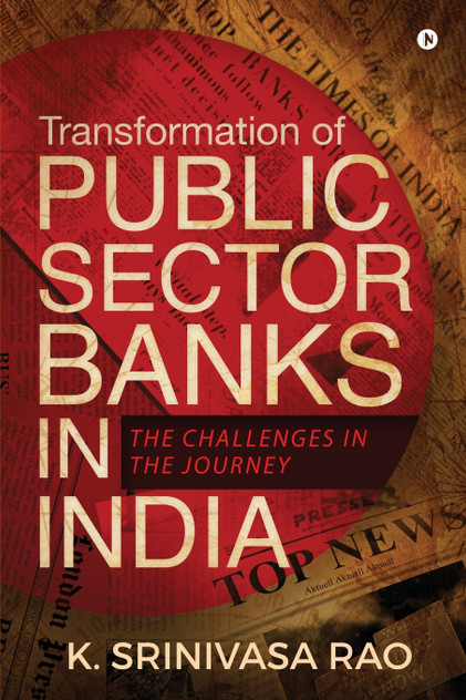 Transformation of Public Sector Banks in India Transformation of Public Sector Banks in India