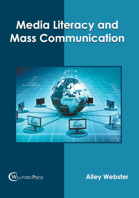 Media Literacy and Mass Communication Media Literacy and Mass Communication