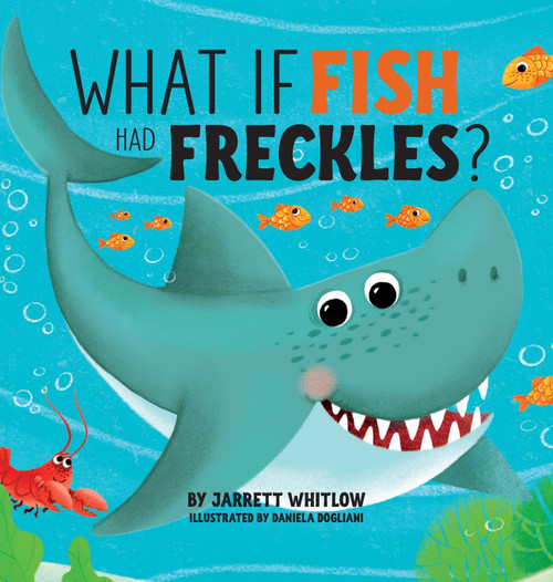 What if Fish had Freckles?