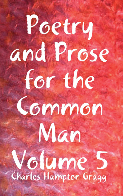 Poetry and Prose for the Common Man Volume 5