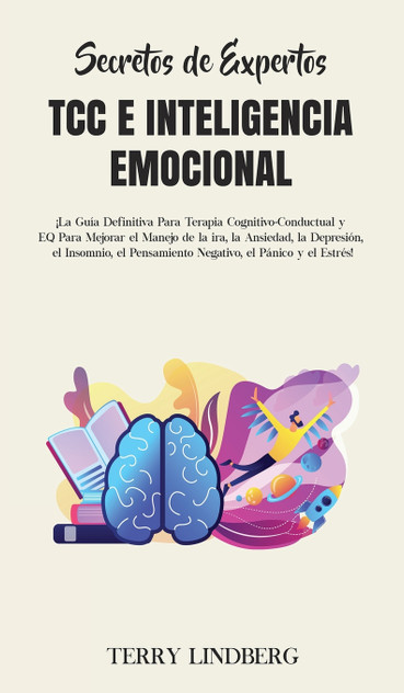 Secretos de Expertos - TCC e Inteligencia Emocional Secretos de Expertos - TCC e Inteligencia Emocional