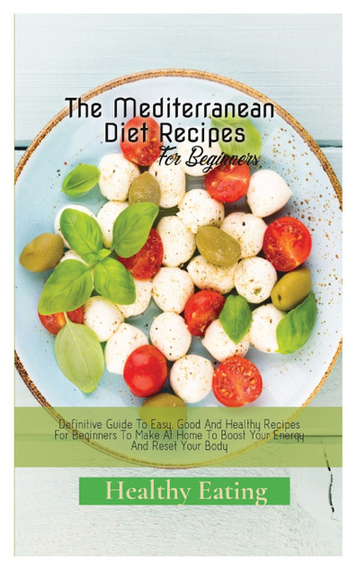 The Mediterranean Diet Recipes The Mediterranean Diet Recipes
