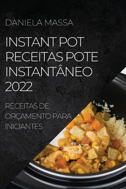 INSTANT POT RECEITAS POTE INSTANTÂNEO 2022