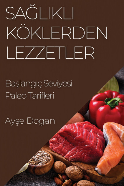 Sağlıklı Köklerden Lezzetler