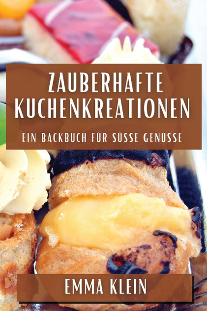 Zauberhafte Kuchenkreationen Zauberhafte Kuchenkreationen