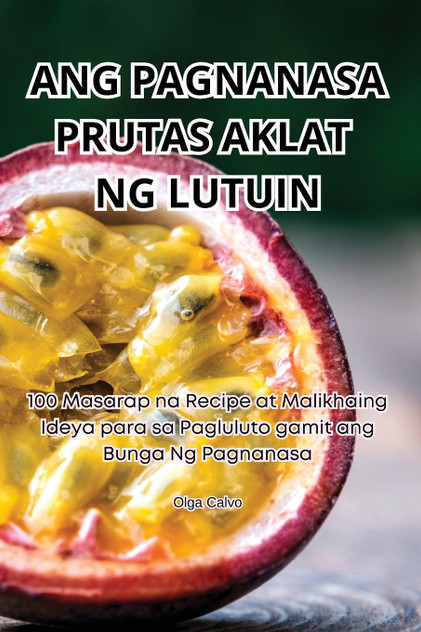 ANG PAGNANASA PRUTAS AKLAT NG LUTUIN ANG PAGNANASA PRUTAS AKLAT NG LUTUIN