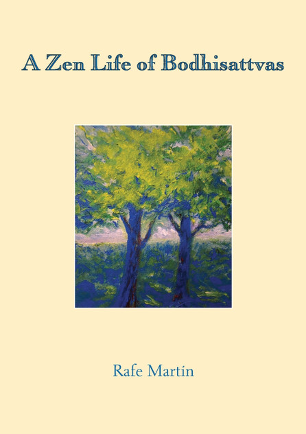 A Zen Life of Bodhisattvas A Zen Life of Bodhisattvas