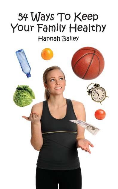 54 Ways to Keep Your Family Healthy 54 Ways to Keep Your Family Healthy
