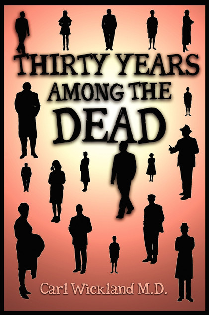 Thirty Years Among the Dead Thirty Years Among the Dead