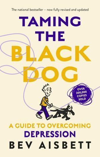 Taming the Black Dog Taming the Black Dog