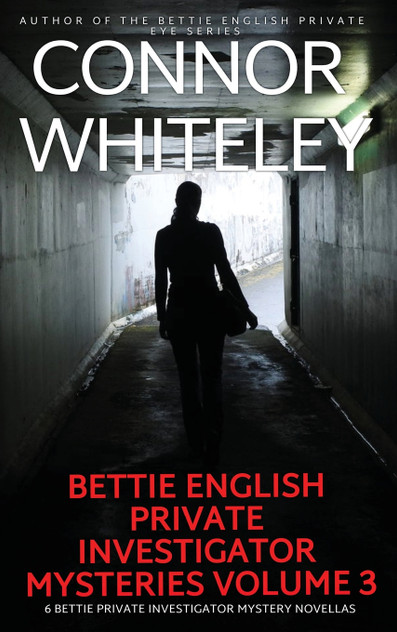 Bettie English Private Investigator Mysteries Volume 3 Bettie English Private Investigator Mysteries Volume 3