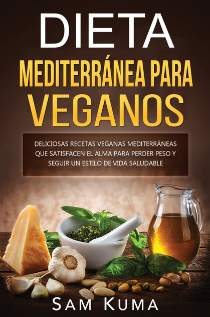 Dieta Mediterránea Para Veganos Dieta Mediterránea Para Veganos