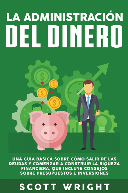 La administración del dinero La administración del dinero