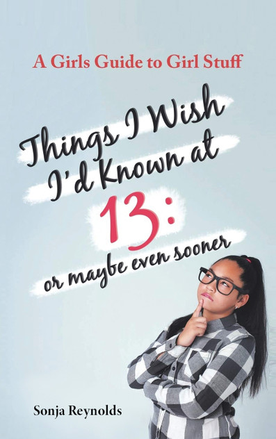 THINGS I WISH I'D KNOWN AT 13 THINGS I WISH I'D KNOWN AT 13