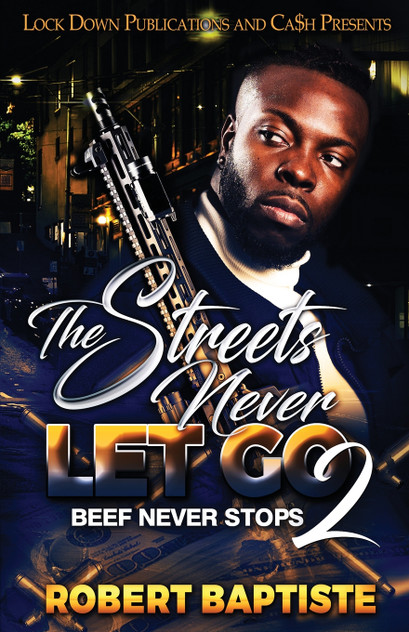 The Streets Never Let Go 2 The Streets Never Let Go 2