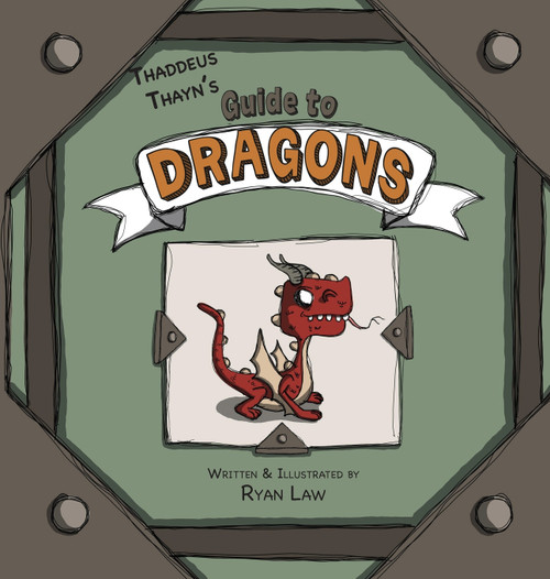 Thaddeus Thayn's Guide to Dragons Thaddeus Thayn's Guide to Dragons