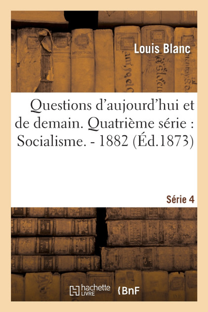 Questions d'aujourd'hui et de demain. Quatrième série