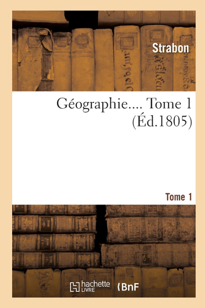 Géographie.... Tome 1