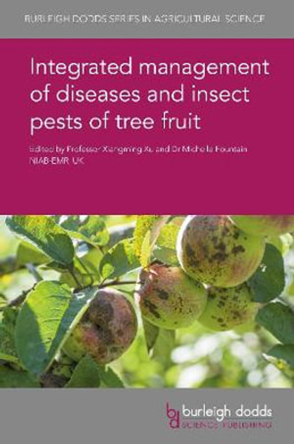 Integrated management of diseases and insect pests of tree fruit Integrated management of diseases and insect pests of tree fruit