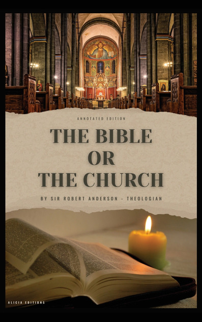The Bible or the Church The Bible or the Church