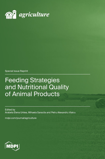 Feeding Strategies and Nutritional Quality of Animal Products Feeding Strategies and Nutritional Quality of Animal Products
