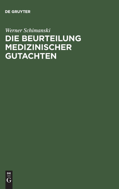 Die Beurteilung medizinischer Gutachten