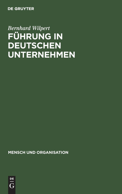 Führung in deutschen Unternehmen Führung in deutschen Unternehmen