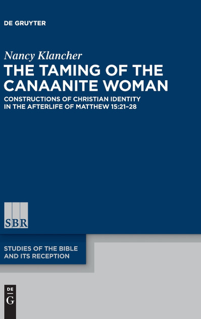 The Taming of the Canaanite Woman The Taming of the Canaanite Woman