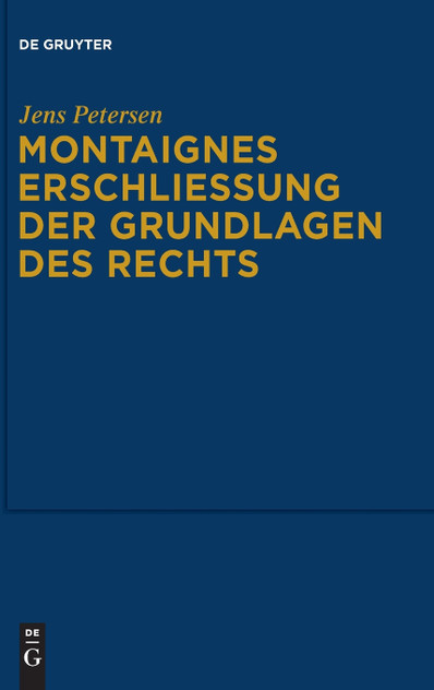 Montaignes Erschließung der Grundlagen des Rechts