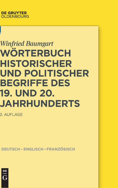Wörterbuch historischer und politischer Begriffe des 19. und 20. Jahrhunderts Wörterbuch historischer und politischer Begriffe des 19. und 20. Jahrhunderts