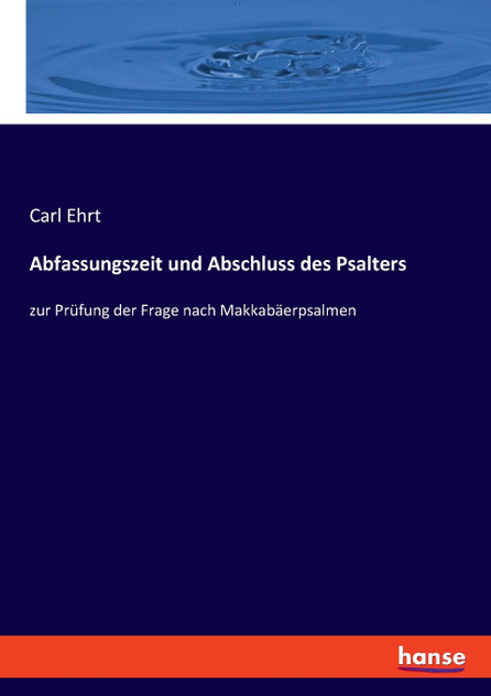 Abfassungszeit und Abschluss des Psalters