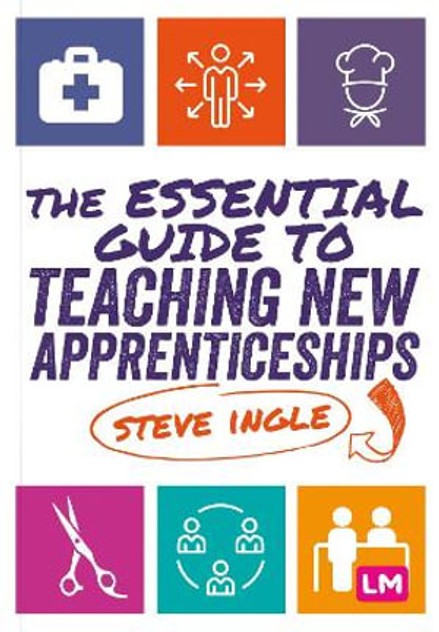 The Essential Guide to Teaching New Apprenticeships The Essential Guide to Teaching New Apprenticeships