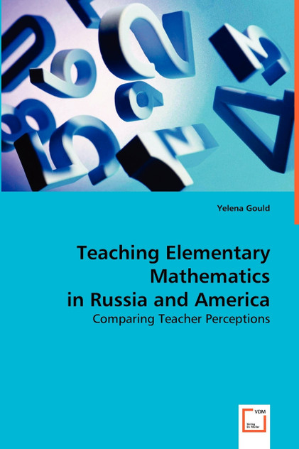 Teaching Elementary Mathematics in Russia and America