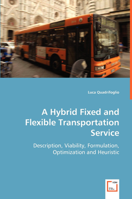 A Hybrid Fixed and Flexible Transportation Service A Hybrid Fixed and Flexible Transportation Service