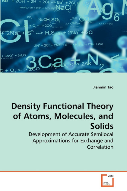 Density Functional Theory of Atoms, Molecules, and Solids Density Functional Theory of Atoms, Molecules, and Solids