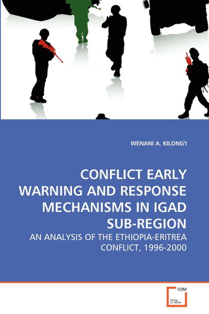 CONFLICT EARLY WARNING AND RESPONSE MECHANISMS IN IGAD SUB-REGION CONFLICT EARLY WARNING AND RESPONSE MECHANISMS IN IGAD SUB-REGION