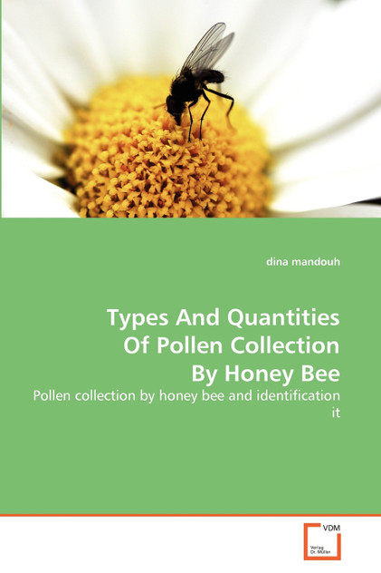 Types And Quantities Of Pollen Collection By Honey Bee Types And Quantities Of Pollen Collection By Honey Bee