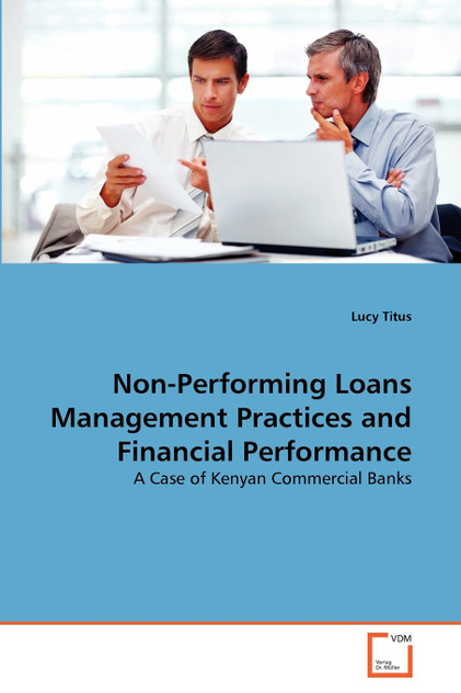 Non-Performing Loans Management Practices and Financial Performance Non-Performing Loans Management Practices and Financial Performance